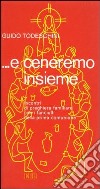 E ceneremo insieme libro