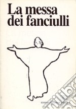 La messa dei fanciulli libro