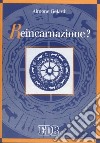 Reincarnazione? libro