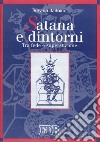 Satana e dintorni. Tra fede e superstizione libro