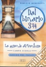 Dal binario 3¾. La grande avventura. Vol. 2: Sussidio per i ragazzi libro