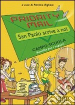 Priority mail. San Paolo scrive a noi. Sussidio per i ragazzi libro