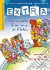 Extra. Alla conquista di uno spazio per il futuro. Campo scuola sul tema dell'immigrazione. Sussidio per i ragazzi libro