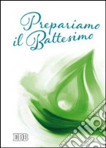 Prepariamo il battesimo libro