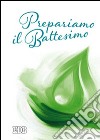 Prepariamo il battesimo libro