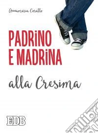 Padrino e madrina alla Cresima