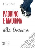 Padrino e madrina alla Cresima libro