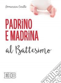 Padrino e madrina al Battesimo