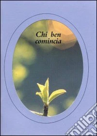 Chi ben comincia libro