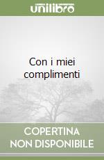 Con i miei complimenti libro