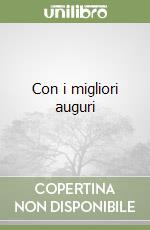 Con i migliori auguri libro