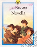 La buona novella. Racconti su Gesù raccontati in maniera speciale per i più piccoli libro