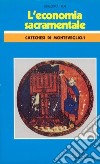 Economia sacramentale. Catechesi di Monteveglio. Vol. 1 libro