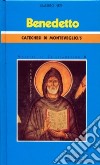 Benedetto. Catechesi di Monteveglio. Vol. 5/2: Maestri di cristianesimo libro