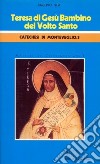Teresa di Gesù bambino del Volto Santo. Catechesi di Monteveglio. Vol. 5/1: Maestri di cristianesimo libro