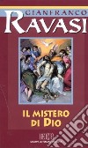 Il mistero di Dio. Ciclo di conferenze (Milano, Centro culturale S. Fedele) libro