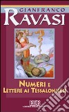 Numeri e Lettere ai Tessalonicesi. Ciclo di conferenze (Milano, Centro culturale S. Fedele) libro