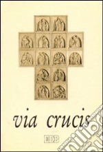 Via crucis. Cammino di fedeltà e obbedienza libro