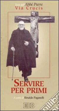 Servire per primi. Via crucis libro