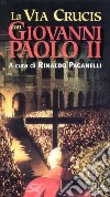 La via crucis con Giovanni Paolo II. Via Crucis ispirata ai testi di papa Giovanni Paolo II libro