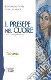 Il presepe nel cuore. Novena libro