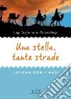 Una stella, tante strade. Novena con i Magi libro