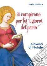 Si compirono per lei i giorni del parto. Novena di Natale libro