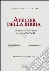 Atelier della Bibbia. Dal tessuto della scrittura al vestito della parola libro