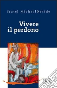 Vivere il perdono
