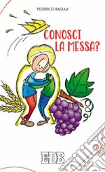 Conosci la messa? libro