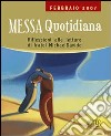 Messa quotidiana. Riflessioni alle letture di fratel MichaelDavide. Febbraio 2007 libro