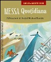 Messa quotidiana. Riflessioni alle letture di fratel MichaelDavide. Luglio-agosto 2008 libro