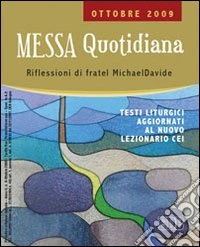 Messa quotidiana. Riflessioni alle letture di fratel MichaelDavide. Ottobre 2009 libro