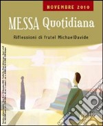 Messa quotidiana. Riflessioni di fratel Michael Davide. Novembre 2010 libro