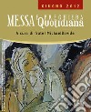 Messa quotidiana. Riflessioni di fratel MichaelDavide. Giugno 2012 libro di Semeraro MichaelDavide Cordiano Giuseppe