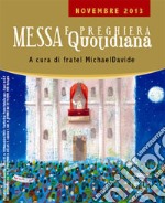 Messa quotidiana. Riflessioni di fratel MichaelDavide. Novembre 2013 libro