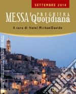 Messa quotidiana. Riflessioni di fratel MichaelDavide. Settembre 2014 libro