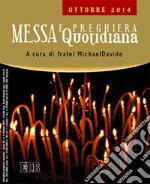 Messa quotidiana. Riflessioni alle letture di fratel MichaelDavide. Ottobre 2014 libro