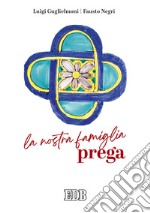 La nostra famiglia prega libro