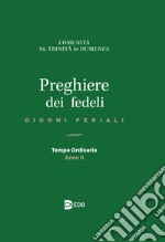 Preghiere dei fedeli. Giorni feriali. Tempo Ordinario. Anno II libro