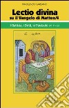«Lectio divina» su il Vangelo di Matteo. Vol. 4: Il Battista, i detti, le parabole (cc. 11-13) libro