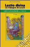 «Lectio divina» su il Vangelo di Luca. Vol. 6: L'altro è un'opportunità (LC 17-18;20-21) libro