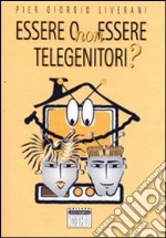 Essere o non essere telegenitori? libro