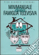 Minimanuale della famiglia televisiva libro