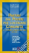 Partire dai poveri per costruire comunità. «... Li avete sempre con voi». Parrocchie in un mondo che cambia, il ruolo della Caritas libro