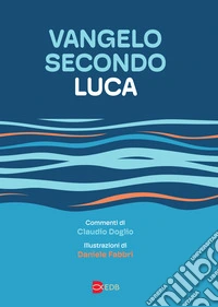 Vangelo secondo Luca. Da leggere, studiare e meditare libro