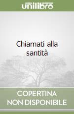 Chiamati alla santità