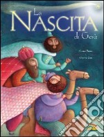 La nascita di Gesù. Ediz. illustrata libro