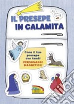 Il presepe in calamita. Crea il tuo presepe con tanti personaggi magnetici. Con magneti libro