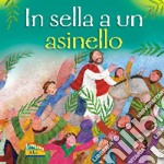 In sella a un asinello. Ediz. illustrata libro